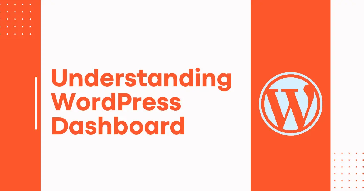 A comprehensive guide for understanding wordpress dashboard